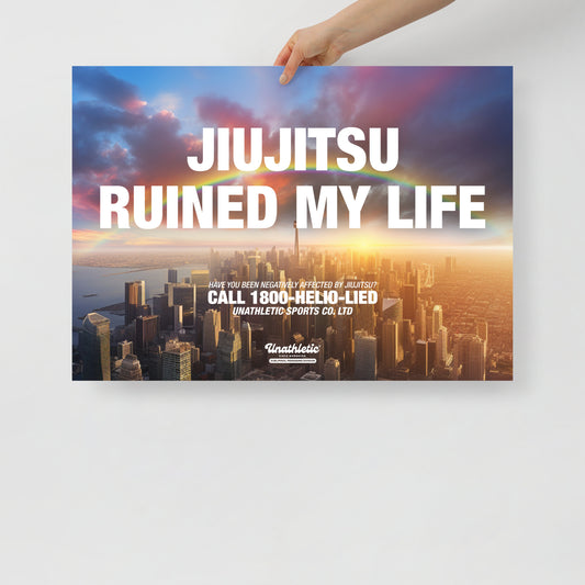 'Jiujitsu Ruined my Life' Poster
