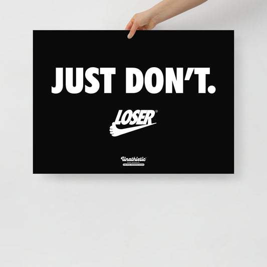 'Just Don't' Poster